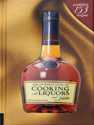 cover image of The Gourmet's Guide to Cooking with Liquors and Spirits